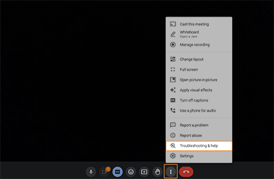 Screenshot of a google meet with Troubleshooting options highlighted